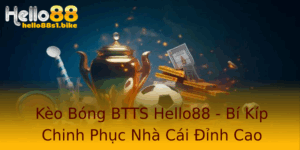 Keo Bong Btts Hello88 Bi Kip Chinh Phuc Nha Cai Inh Cao