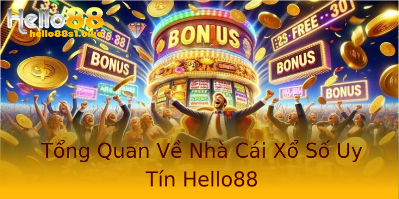 Tổng Quan Về Nhà Cái Xổ Số Uy Tín Hello88 Tổng Quan Về Nhà Cái Xổ Số Uy Tín Hello88